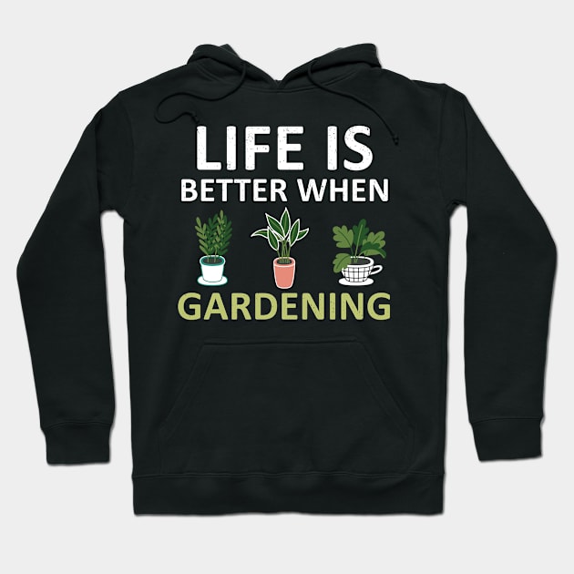 Life Is Better When Gardening Hoodie by madani04